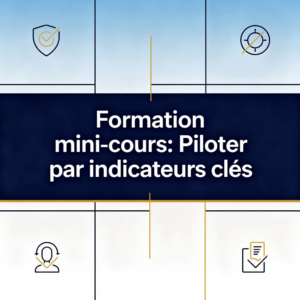 Formation mini-cours: Piloter par indicateurs clés